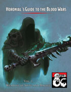 Horonial's Guide to the Blood Wars Vol. 1 Weapons of Spite and Malice