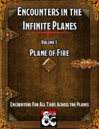 Encounters in the Infinite Planes Vol 01 Plane of Fire