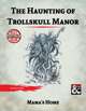 Dragon Heist: The Haunting at Trollskull Manor