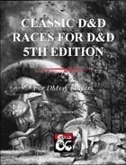 Classic D&D Races for D&D 5th Edition