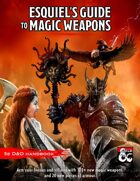Esquiel's Guide to Magic Weapons