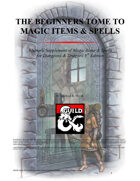 The Beginner's Tome to Magic Items and Spells