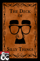 The Deck of Silly Things - Vol 01 (50 Silly Items For 5e!)