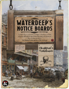 Waterdeep's Notice Boards: Quest Seeds for the City of Splendors and Skullport