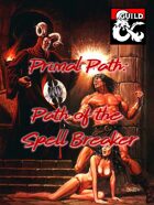 Primal Path: Path of the Spell Breaker