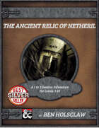 The Ancient Relic of Netheril
