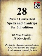 28 New / Converted 5e Spells and Cantrips