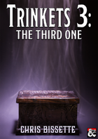 Trinkets 3: The Third One
