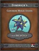 Zendrick's Common Magic Items - 100 New Items for D&D 5th Edition
