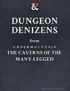 Dungeon Denizens from Undermountain: The Caverns of the Many-Legged