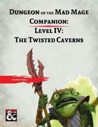 DotMM Companion 4: The Twisted Caverns