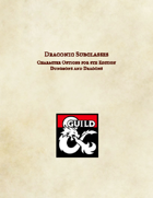 Draconic Subclasses (Dragon Themed Subclasses for the Barbarian, Monk, and Warlock)