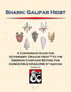 Sharn: Galifar Heist, a conversion guide for Waterdeep: Dragon Heist