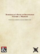 Borhedille's Book of Belongings, Vol.1: Weapons