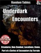 Underdark Encounters - Random Encounter Tables