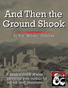 And Then the Ground Shook (5e) (SoEW 3)