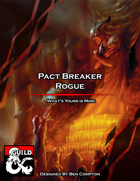 The Pact Breaker - A Roguish Archetype
