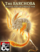 The Barchoba, Celestial Familiar and Magical Item