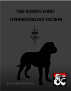 The Baying Lord Otherworldly Patron