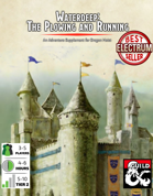 Waterdeep: The Plowing and Running