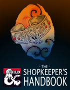 The Shopkeeper's Handbook (5e Rules)