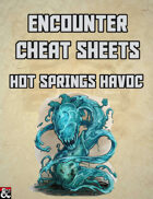 Hot Springs Havoc: An Encounter Cheat Sheet