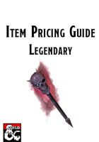 Magic Item Pricing Guide: Legendary