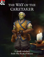 The Way of the Caretaker (Monk Butler Subclass)