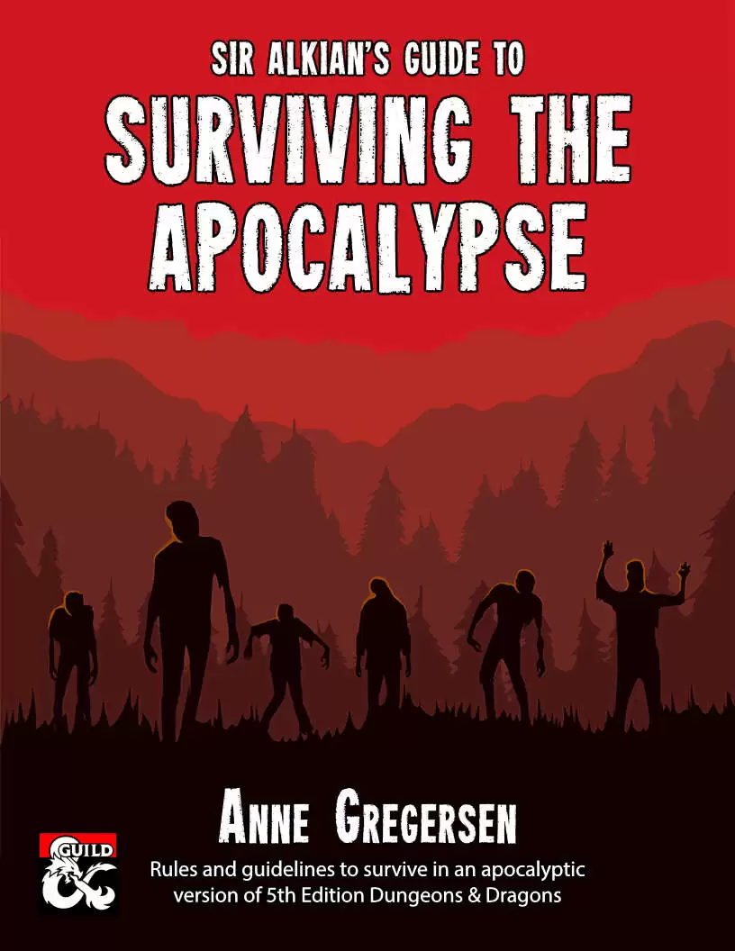 Sir Alkian's Guide to Surviving the Apocalypse - Dungeon Masters