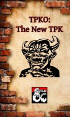 TPKO: The New TPK