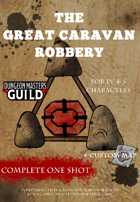 The great caravan robbery - ONE - SHOT adventure DnD
