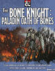 Bone Knight: Paladin Oath of Bones