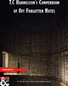 T.C Harmeleon's Compendium of Oft Forgotten Notes