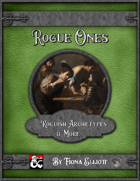 Rogue Ones- Roguish Archetypes