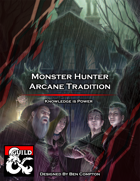 Arcane Tradition: Monster Hunting