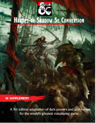 Heroes of Shadow 5E COMPLETE Conversion