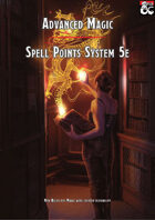 Advanced Magic - Spell Points System 5e