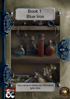 Book 1 - Blue Iron Collection