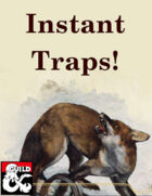Instant Traps