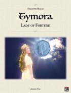 TYMORA, Lady of Fortune ✧ Forgotten Realms 5e