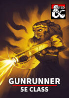 Gunrunner Class (5e)