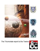 The Triumvirate report to the Twelve