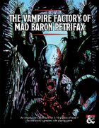 The Vampire Factory of Mad Baron Petrifax