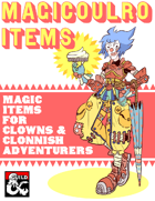 Magicoulro Items: Magic Items for Clowns and Clonnish Adventurers