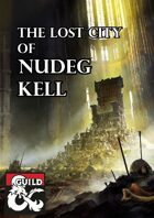 The Lost City of Nudeg Kell - Level One