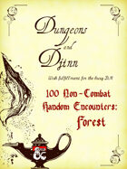 100 Non-Combat Random Encounters (Forest)