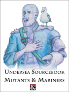 Undersea Sourcebook: Mutants & Mariners