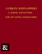 Goblin Kidnappers: A Quick Adventure