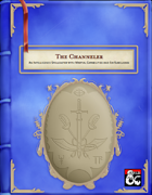 The Channeler: An Intelligence Spellcaster with Martial Capabilities and Six Subclasses
