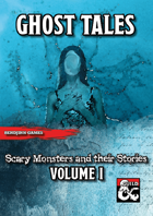 Ghost Tales (Vol I): Scary 5E Monsters